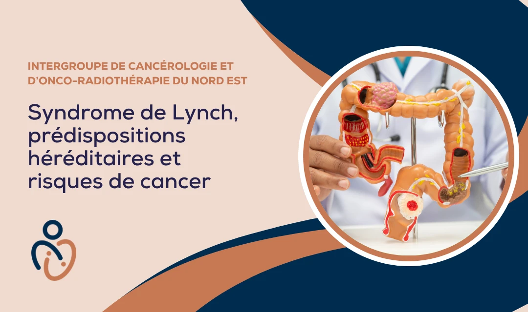 Syndrome de Lynch, prédispositions héréditaires et risques de cancer