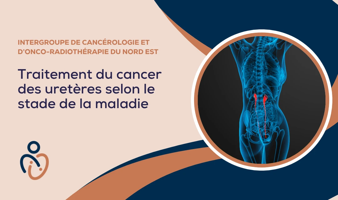Options thérapeutiques pour le cancer des uretères selon le stade de la maladie